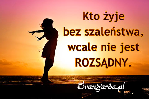 19-07-2016, Wtorek, Złota myśl na dziś :)